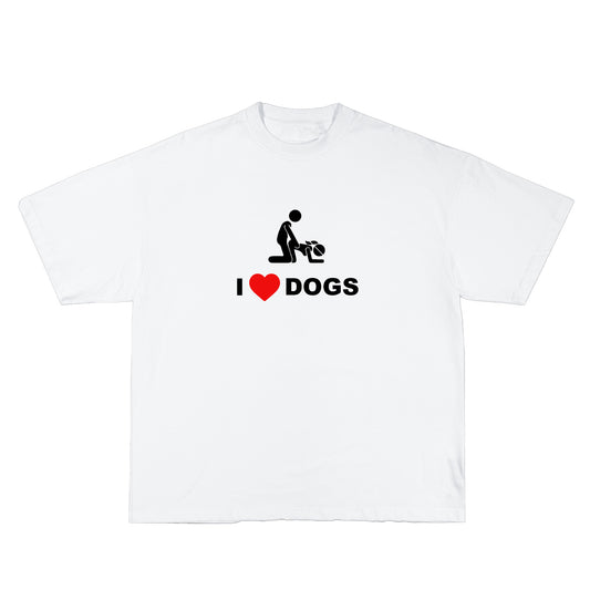 I LOVE DOGS